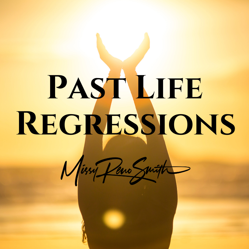 Past Life Regressions Missy Reno Smith
